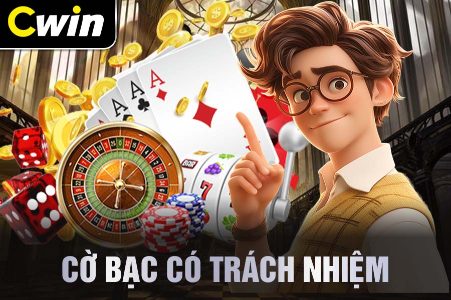 Cờ Bạc Có Trách Nhiệm Tại Cwin